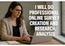 do professional online survey creation and research analysis
